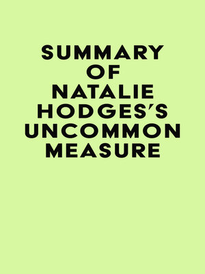 cover image of Summary of Natalie Hodges's Uncommon Measure